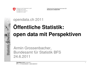 Öffentliche Statistik: Open Data mit Perspektiven, Armin Grossenbacher, Bundesamt für Statistik (BFS), Leiter Sektion Diffusion und Amtspublikationen